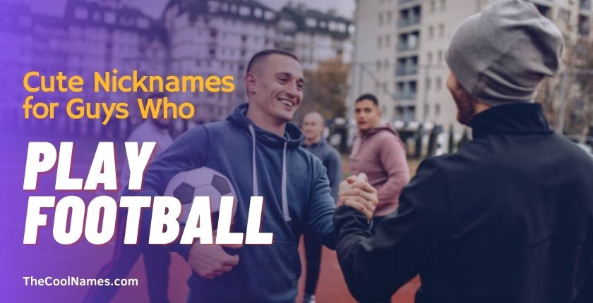 Cute Nicknames for Guys Who Play Football
