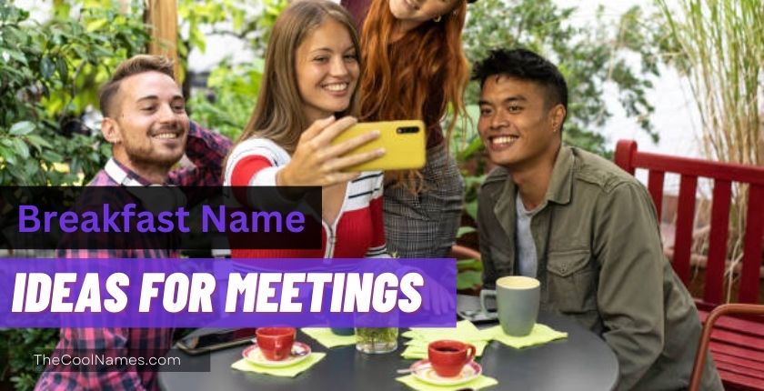 Breakfast Name Ideas for Meetings