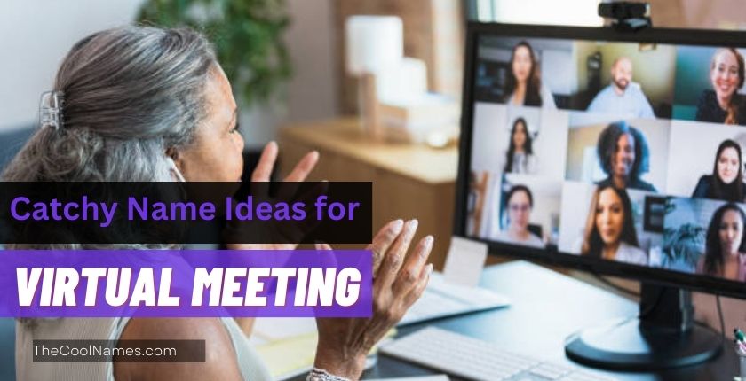 Catchy Name Ideas for a Virtual Meeting