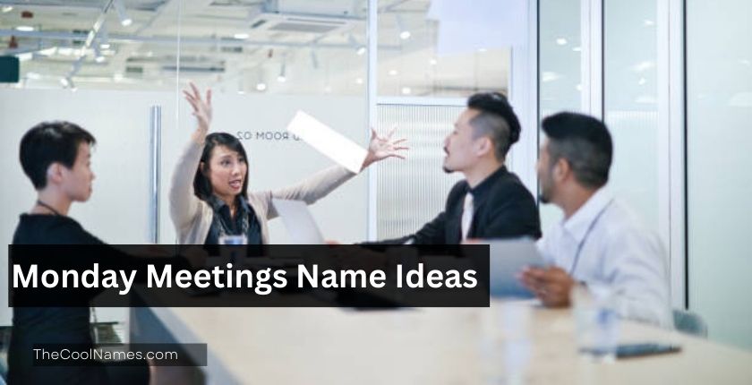 Name Ideas for Monday Meetings