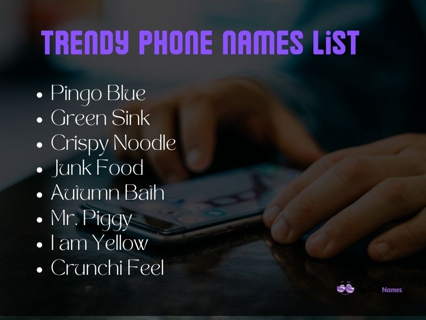 Trendy Phone Names List