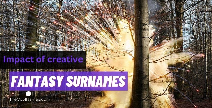Impact of creative fantasy surnames