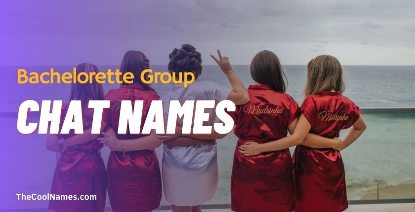 Bachelorette Group Chat Names