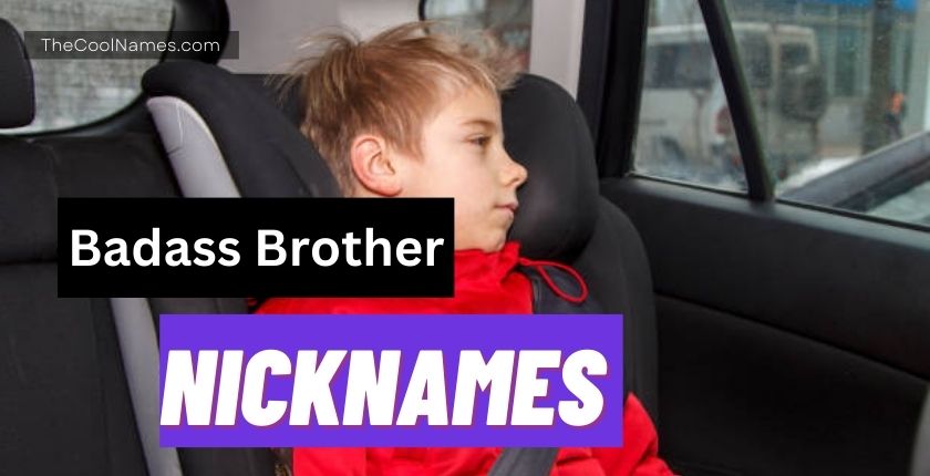 Badass Brother Nicknames