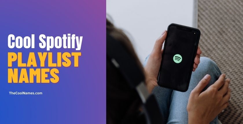 Cool Spotify Playlist Names