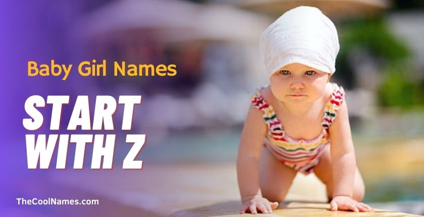 Baby Girl Names start with Z