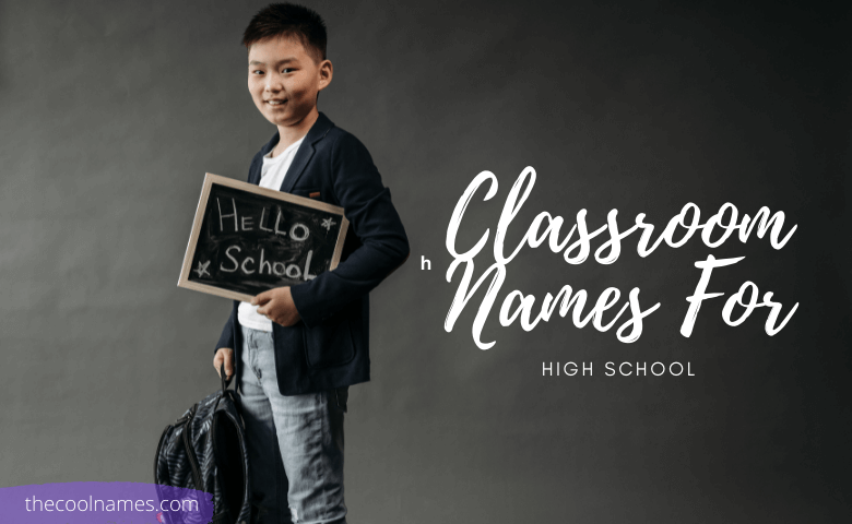 Classroom Names For High School