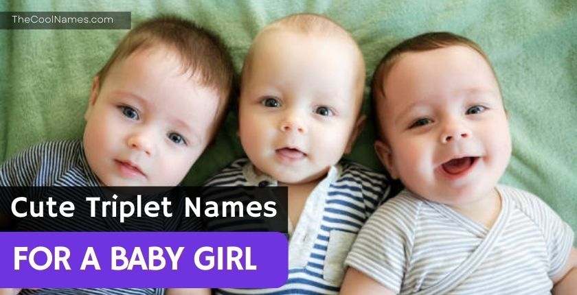 Cute Triplet Names For A Baby Girl
