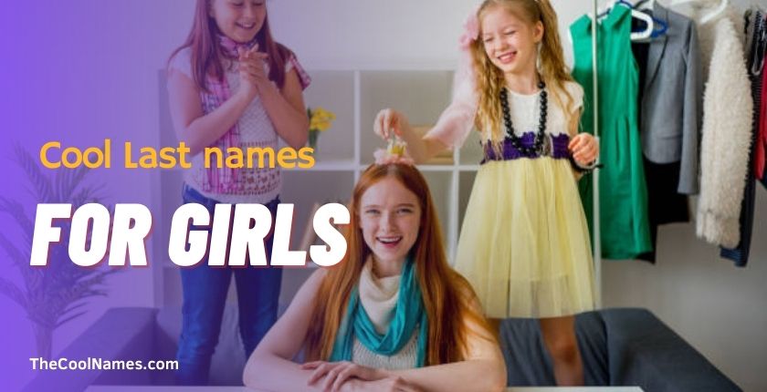 Cool Last names for Girls