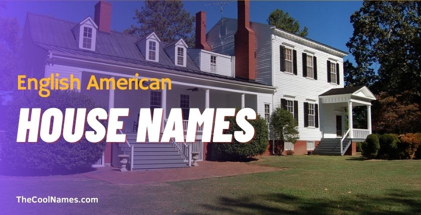 English American House Names