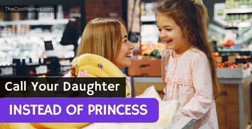 Call Your Daughter Instead Of Princess