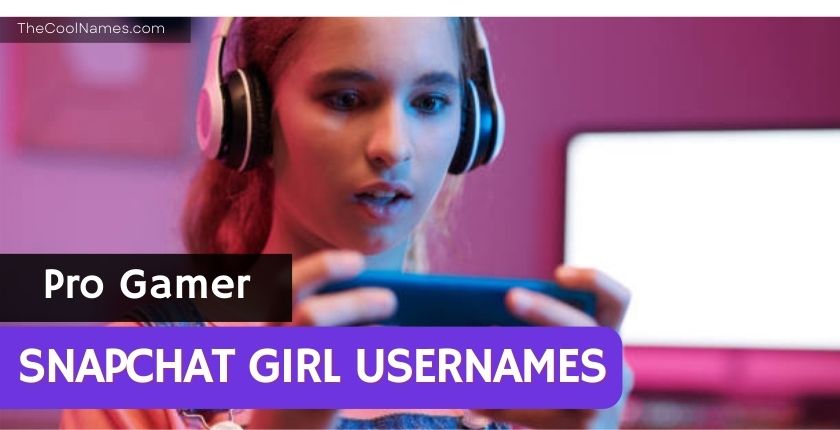 Pro Gamer Snapchat Girl Usernames