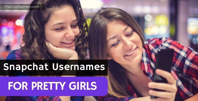 Snapchat Usernames for Pretty Girls 