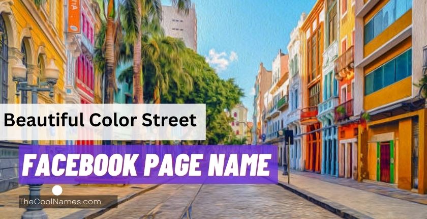Beautiful Color Street Facebook Page Names