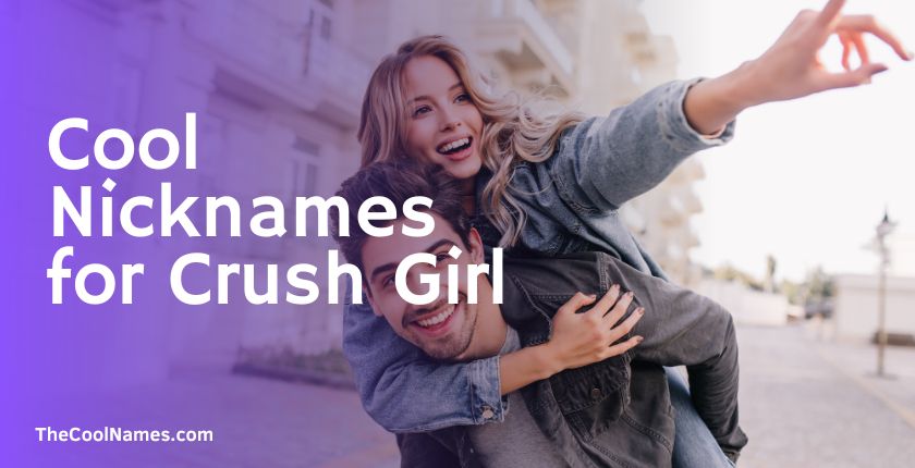 Cool Nicknames for Crush Girl