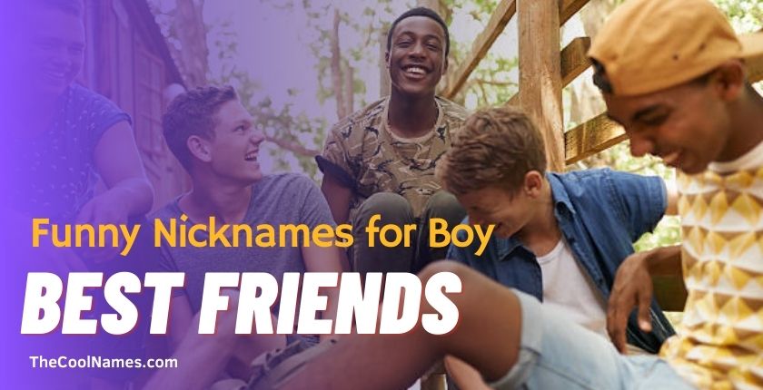 Funny Nicknames for Best Friend Boy