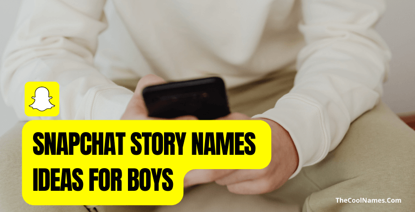 Snapchat Story Names Ideas For Boys