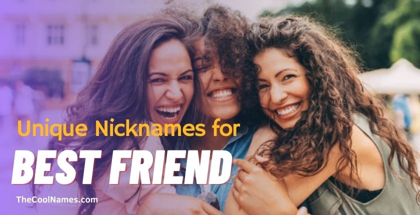 Unique Nicknames for Best Friend