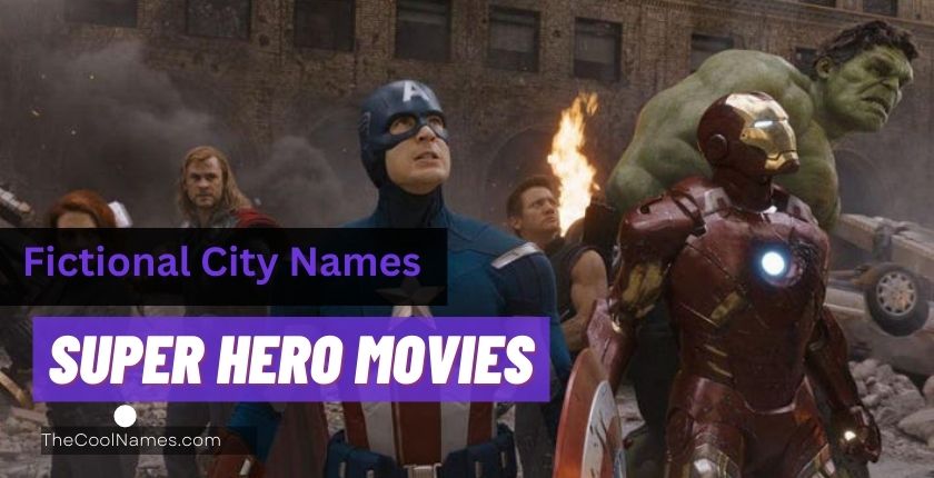 Fictional City Names for a Super Hero Movies