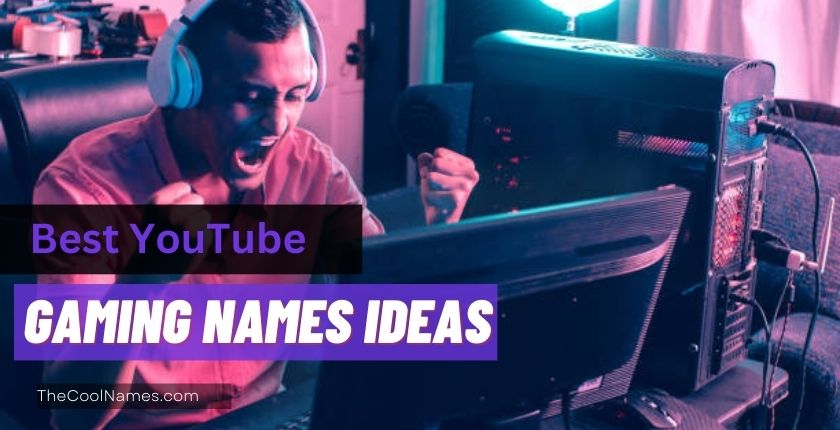 Best YouTube Gaming Names Ideas