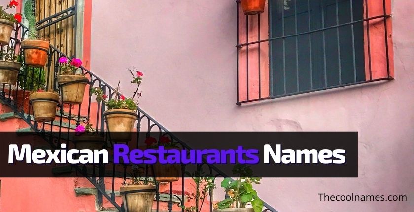 Mexican Restaurants Names Ideas