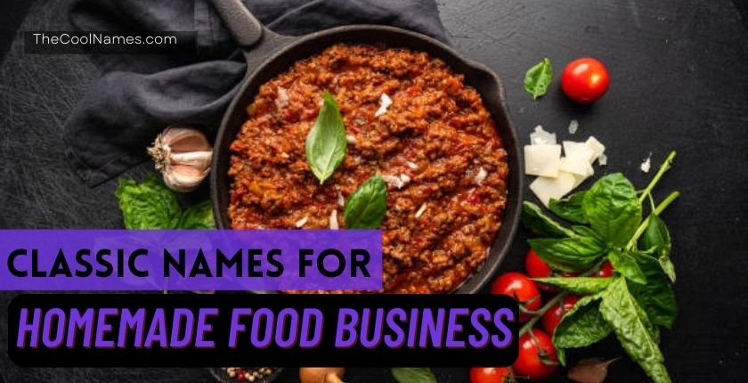 Classic Names for Homemade Food Business