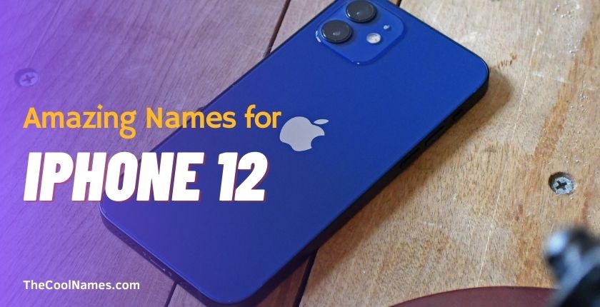 Amazing Names for iPhone 12