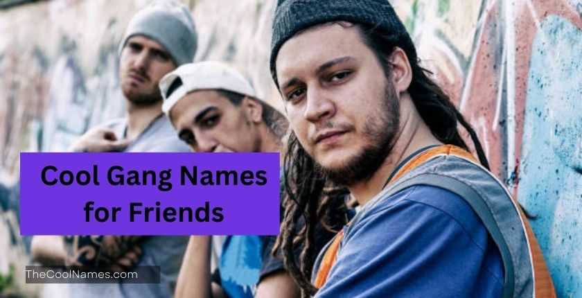 Cool Gang Names for Friends