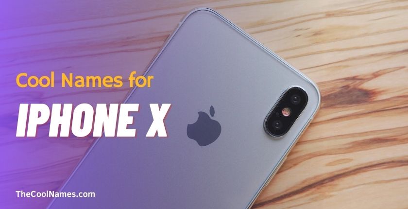 Cool Names for iPhone X  