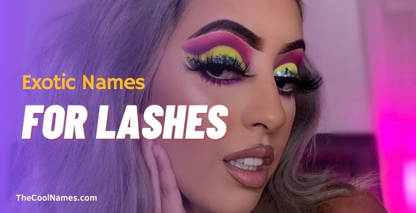 Exotic Names for Lashes 