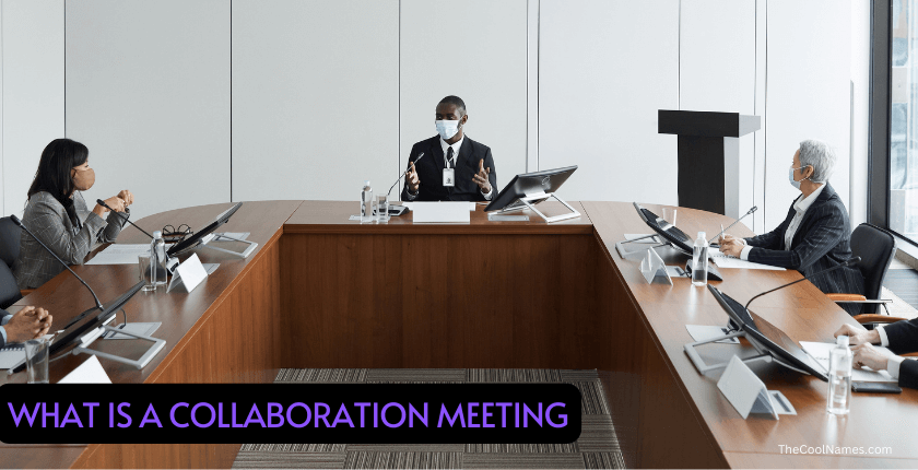 What is a collaboration meeting