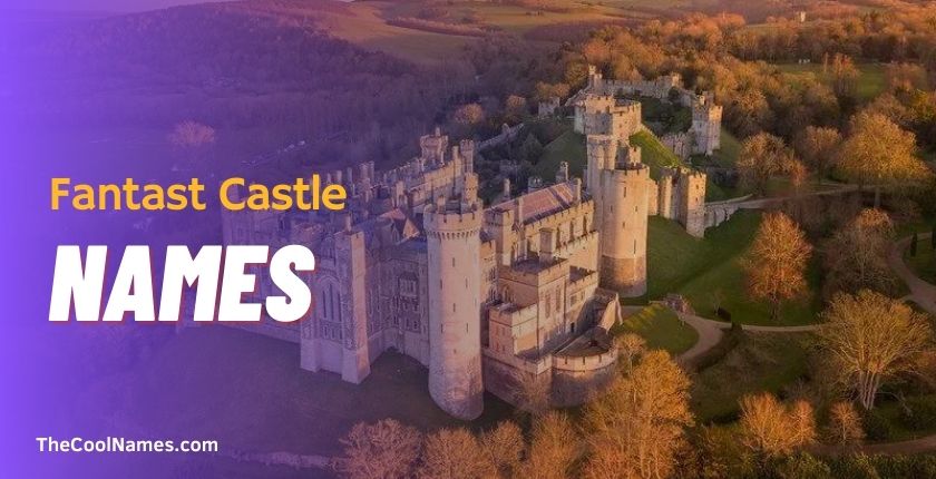 Fantast Castle Names