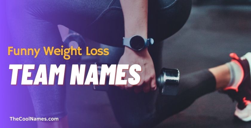 Funny Weight Loss Team Names