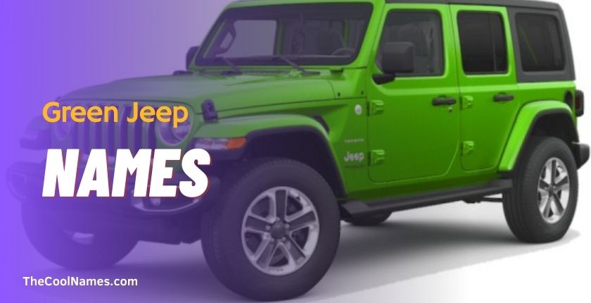 Green Jeep Name Ideas