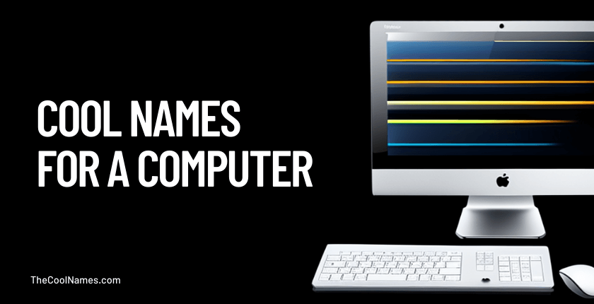 Cool Names for a Computer