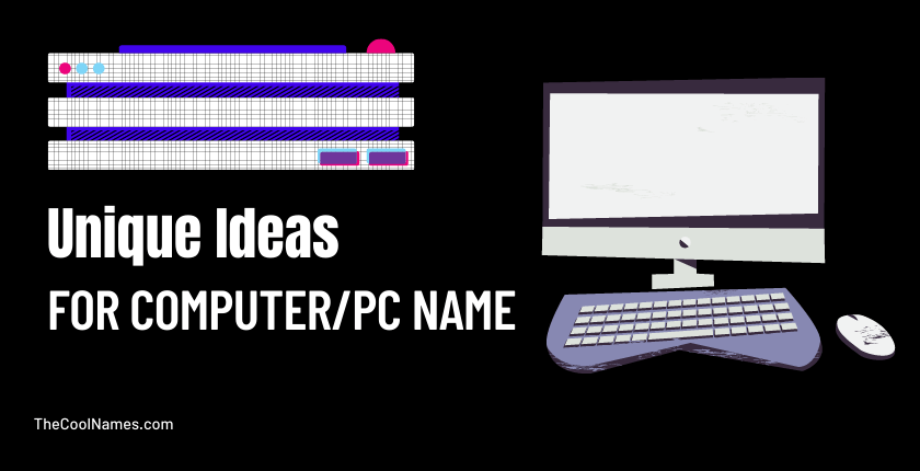 Perfect Computer Name Ideas For PC