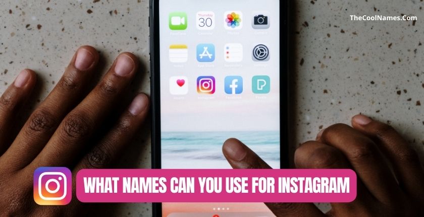 What names can you use for Instagram