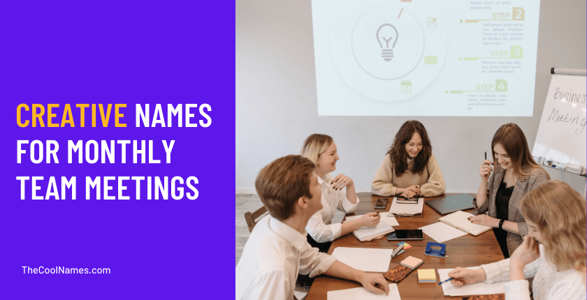 Creative Names For Monthly Team Meetings