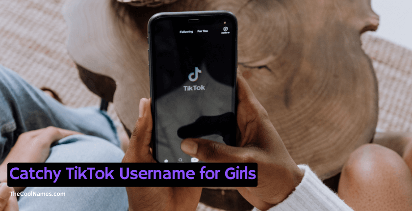 Catchy Tiktok Username for Girls
