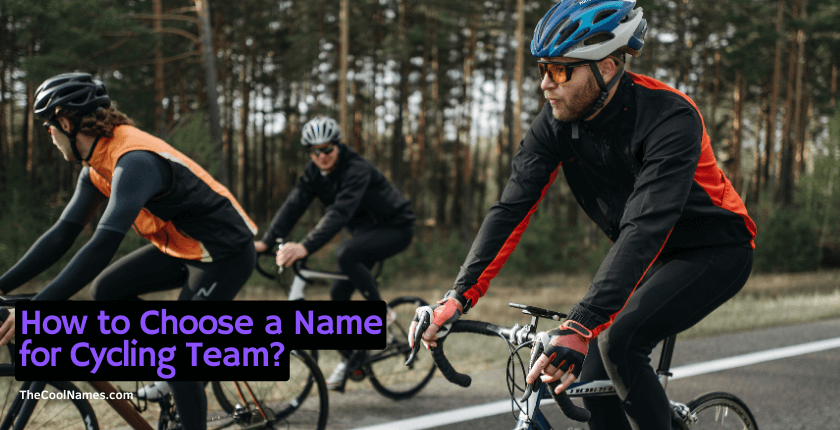 How to Choose a Name for Cycling Team
