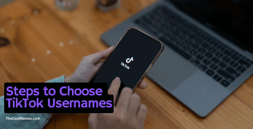 Steps to Choosing TikTok Usernames