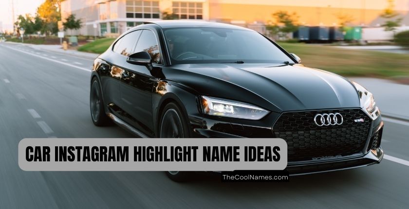 Car Highlight Name Ideas For Instagram