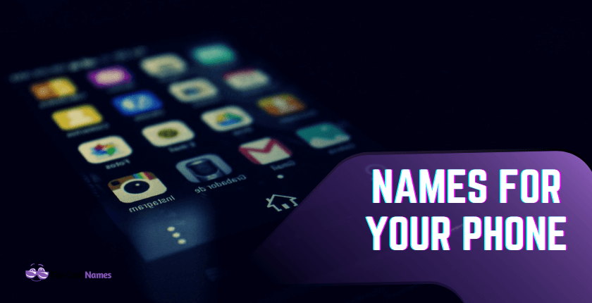 Unique & Funny Phone Names Ideas For Android And IOS Mobiles
