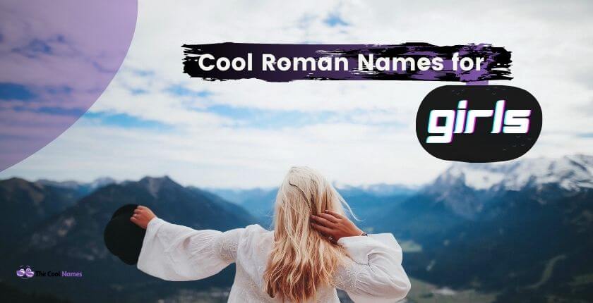 1000-badass-roman-girl-names-with-meanings-in-2023