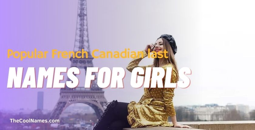 Popular French Canadian last names for Girls