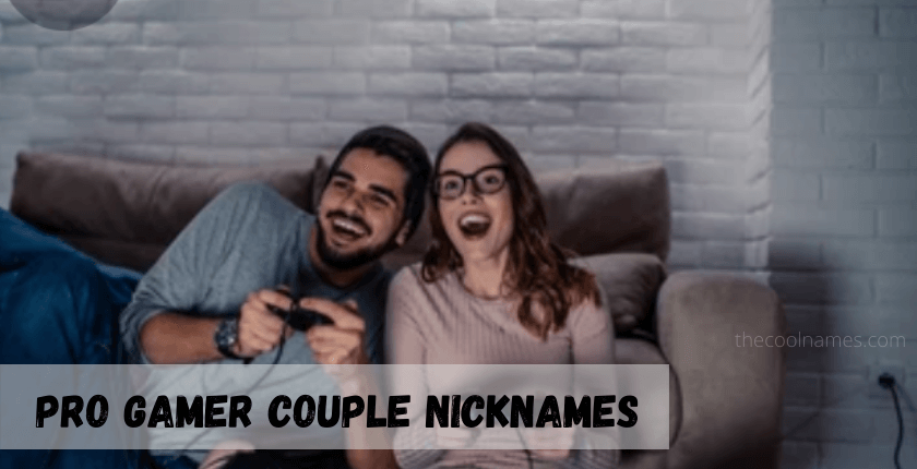 Pro Gamer Couple Nicknames