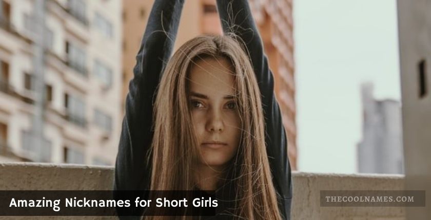 Amazing Nicknames for Short Girls