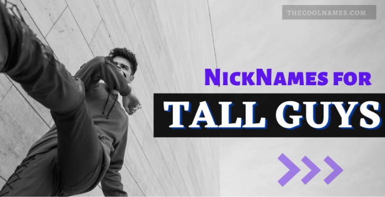 460-nicknames-for-tall-guys-bonus-list-tips-and-tricks