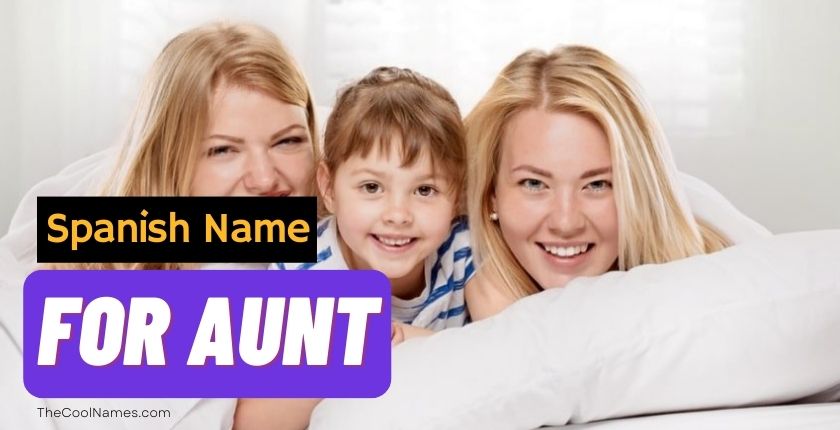Spanish Name For Aunt