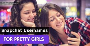 Snapchat Girl Usernames Ideas | How To Choose Username?